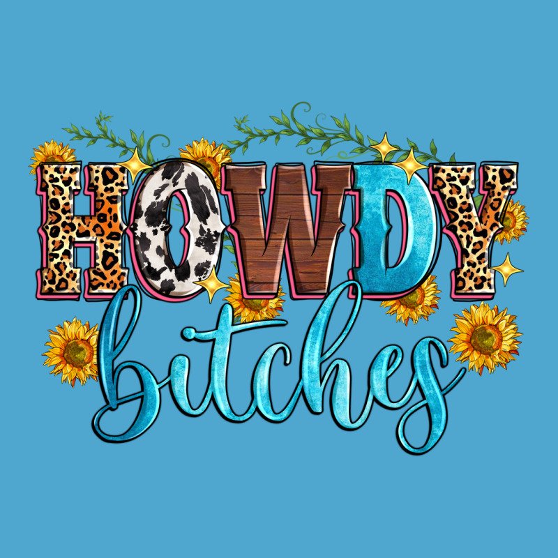 Howdy Bitches Premium Hoodie by Zillion Design Studio | Teevron