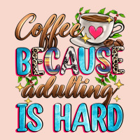 Coffee Because Adulting Is Hard Urban Hoodie | Teevron