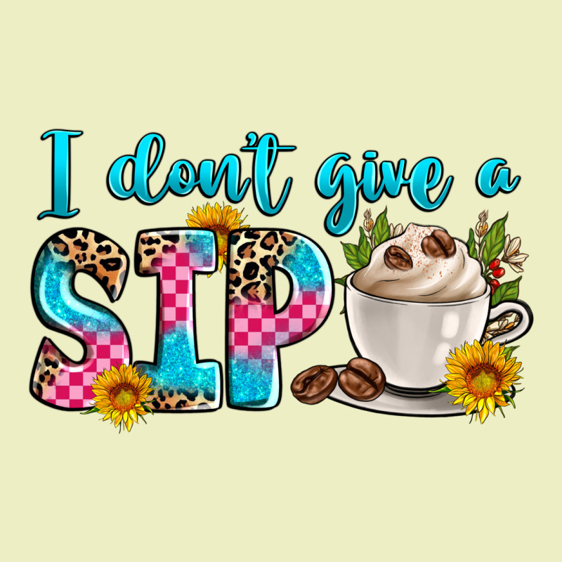 I Don't Give A Sip Urban Hoodie by Zillion Design Studio | Teevron