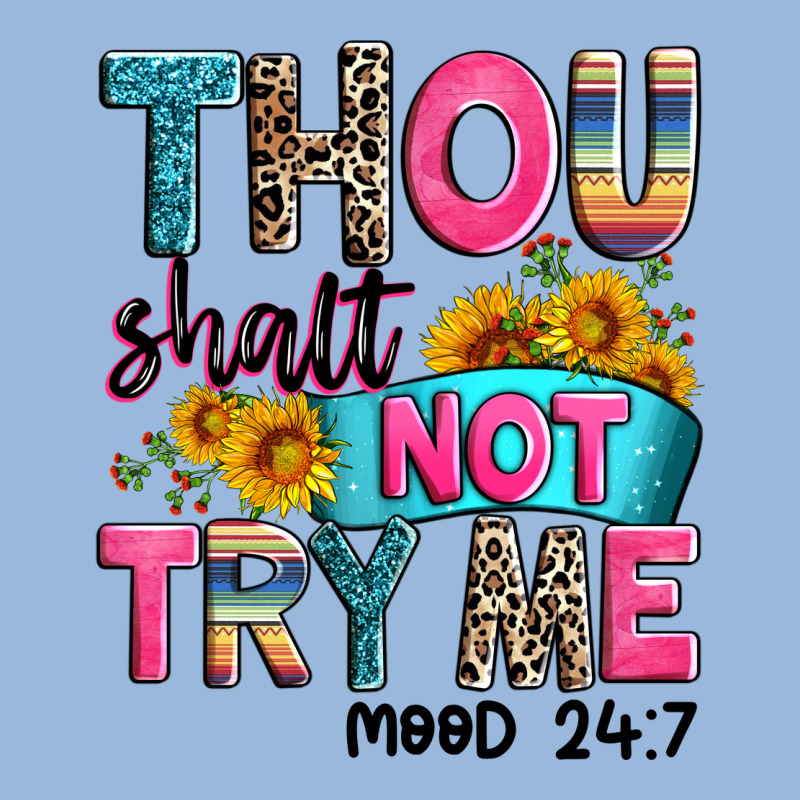 Thou Shalt Not Try Me Mood 24 7 Premium Hoodie by Zillion Design Studio | Teevron