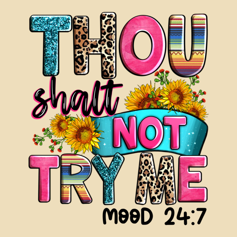 Thou Shalt Not Try Me Mood 24 7 Premium Hoodie by Zillion Design Studio | Teevron