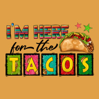 I'm Here For The Tacos Premium Hoodie | Teevron