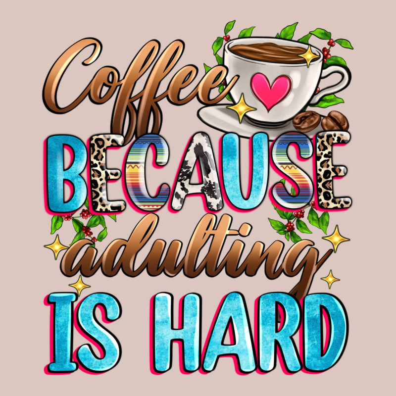Coffee Because Adulting Is Hard Premium Hoodie by Zillion Design Studio | Teevron