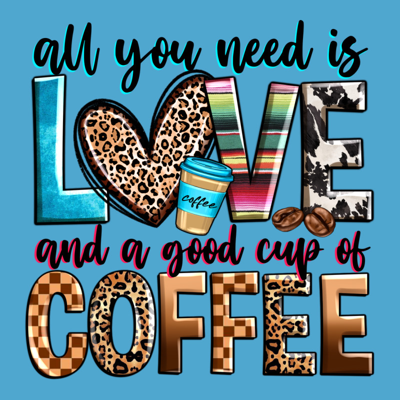 All You Need Is Love And A Good Cup Of Coffee Premium Hoodie by Zillion Design Studio | Teevron