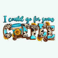 I Could Go For Some Coffee Premium Hoodie | Teevron
