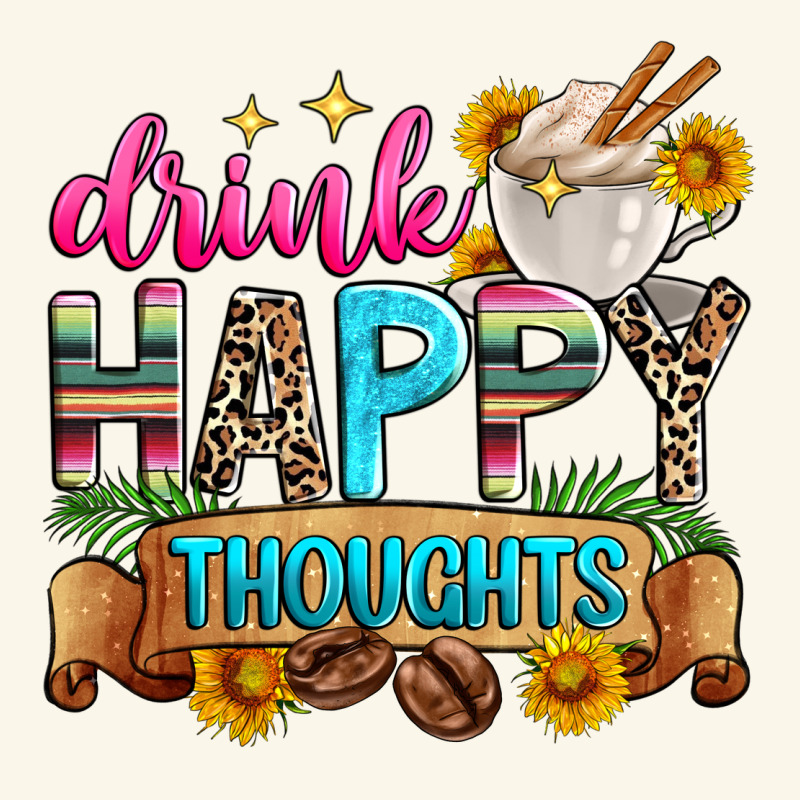 Drink Happy Thoughts Premium Hoodie by Zillion Design Studio | Teevron