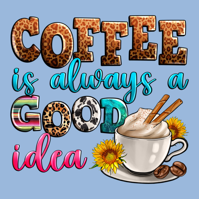 Coffee Is Always Good Idea Premium Hoodie by Zillion Design Studio | Teevron