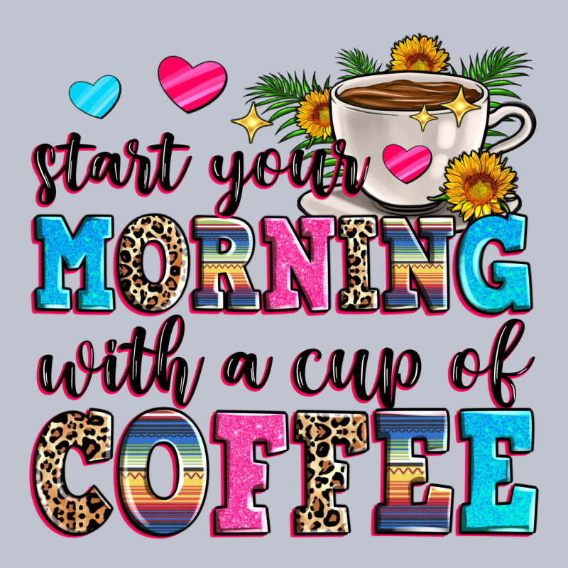 Start Your Morning With A Cup Of Coffee Premium Hoodie by Zillion Design Studio | Teevron