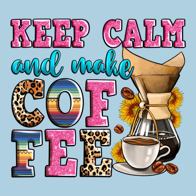 Keep Calm And Make Coffee Premium Hoodie by Zillion Design Studio | Teevron