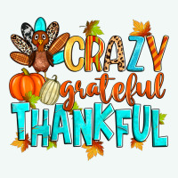 Crazy Grateful Thankful Premium Hoodie | Teevron