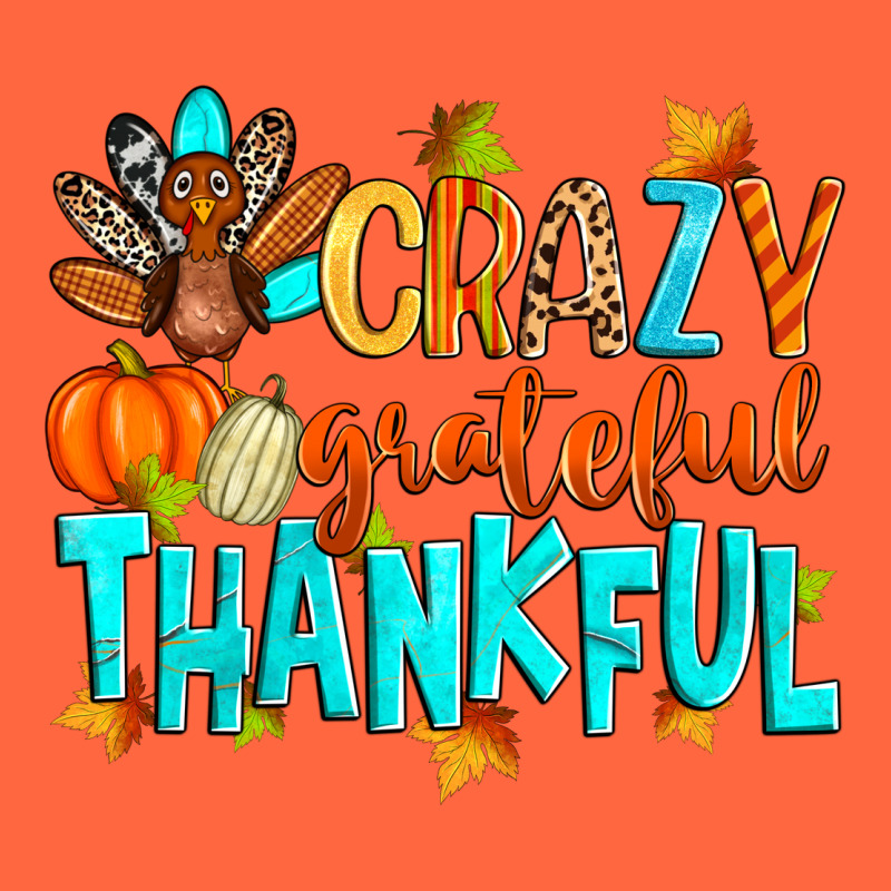Crazy Grateful Thankful Premium Hoodie by Zillion Design Studio | Teevron