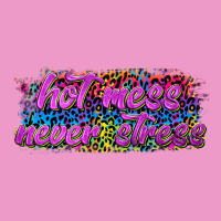 Hot Mess Never Stress Urban Hoodie | Teevron