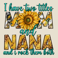I Have Two Titles Mom And Nana And I Rock Them Bot Urban Hoodie | Teevron
