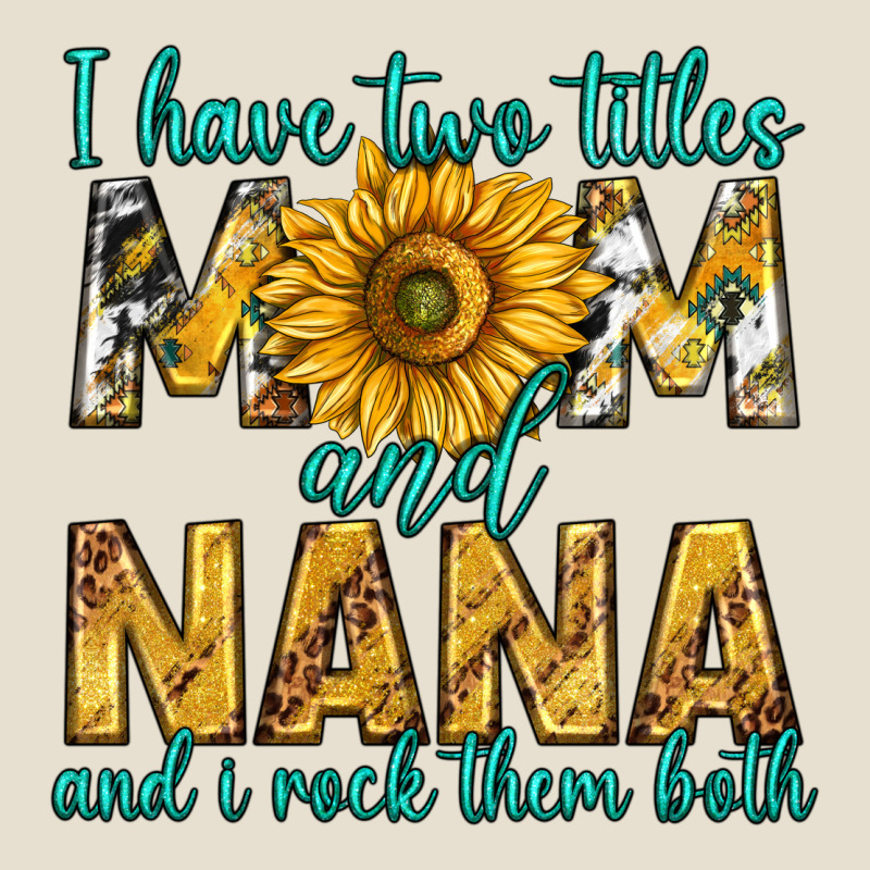 I Have Two Titles Mom And Nana And I Rock Them Bot Urban Hoodie by texasbilliewilder | Teevron