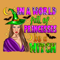 In A World Full Of Princesses Be A Witch Premium Hoodie | Teevron