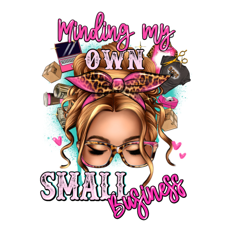 Minding My Own Small Business Blonde Messy Bun Premium Hoodie by texasbilliewilder | Teevron