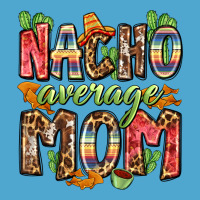 Nacho Average Mom Premium Hoodie | Teevron