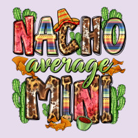Nacho Average Mini Premium Hoodie | Teevron