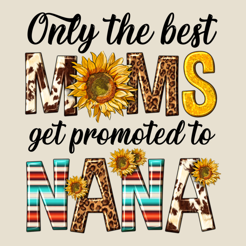 Only The Best Moms Get Promoted To Nana Urban Hoodie by texasbilliewilder | Teevron