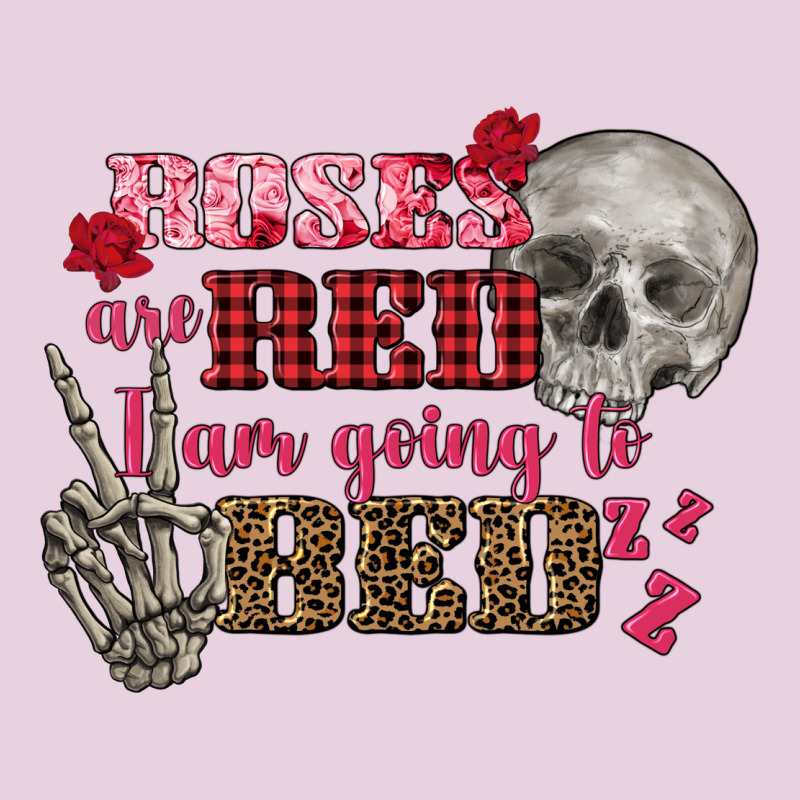 Valentine's Day Roses Are Red I Am Going To Bed Classic Tee by FaDigitalArtStudio | Teevron