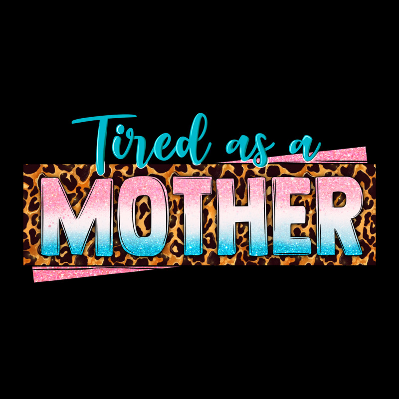 Tired As A Mother Urban Hoodie by texasbilliewilder | Teevron