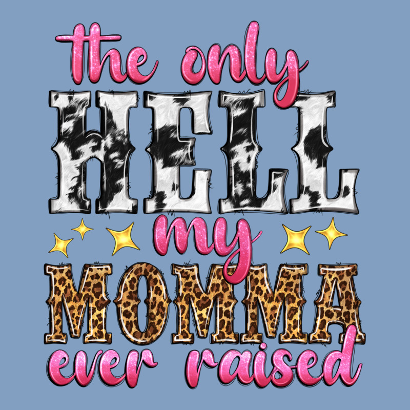 The Only Hell My Momma Ever Raised Urban Hoodie by texasbilliewilder | Teevron