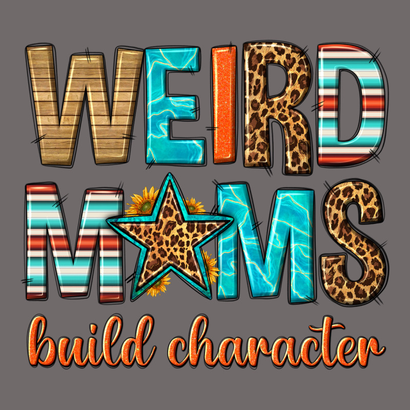 Weird Moms Build Character Urban Hoodie by texasbilliewilder | Teevron