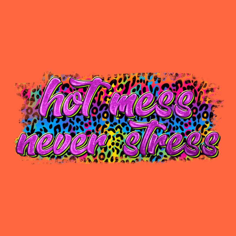 Hot Mess Never Stress Premium Hoodie by texasbilliewilder | Teevron
