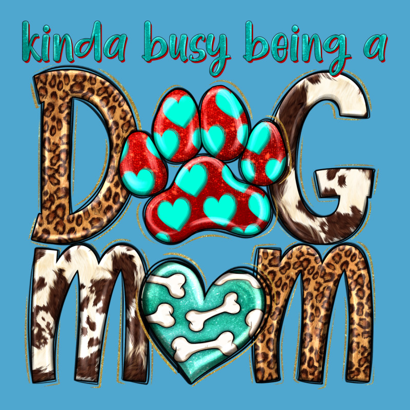 Kinda Busy Being A Dog Mom Premium Hoodie by texasbilliewilder | Teevron