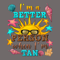 I M A Better Person When I M Tan Urban Hoodie | Teevron
