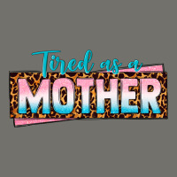 Tired As A Mother Premium Hoodie | Teevron