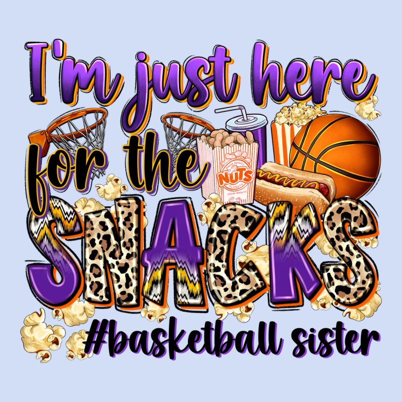 I'm Just Here For The Snacks #basketball Sister Urban Hoodie by Zillion Design Studio | Teevron