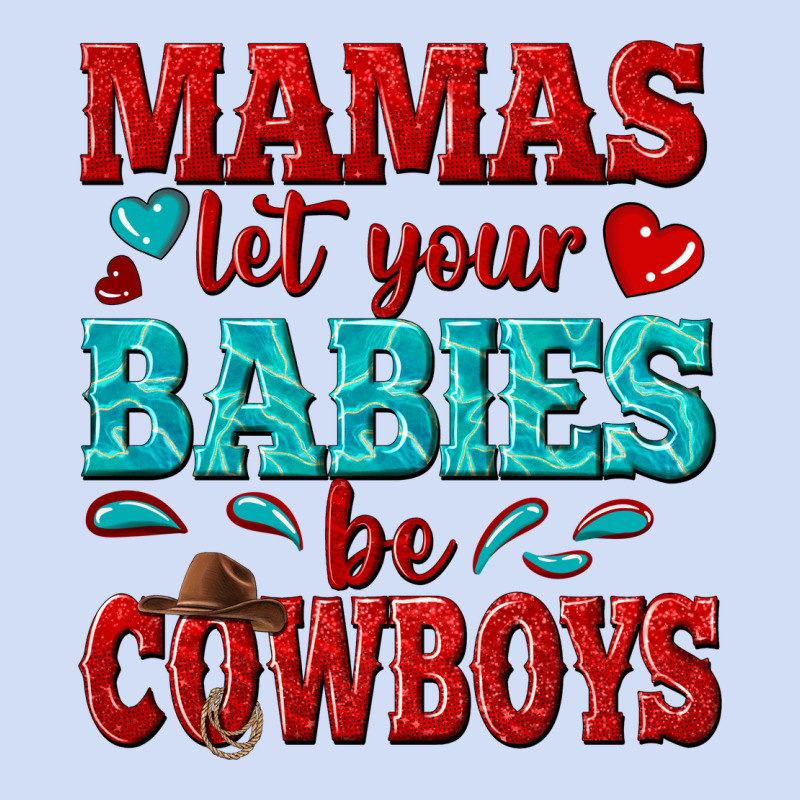 Mamas Let Your Babies Be Cowboys Urban Hoodie by texasbilliewilder | Teevron