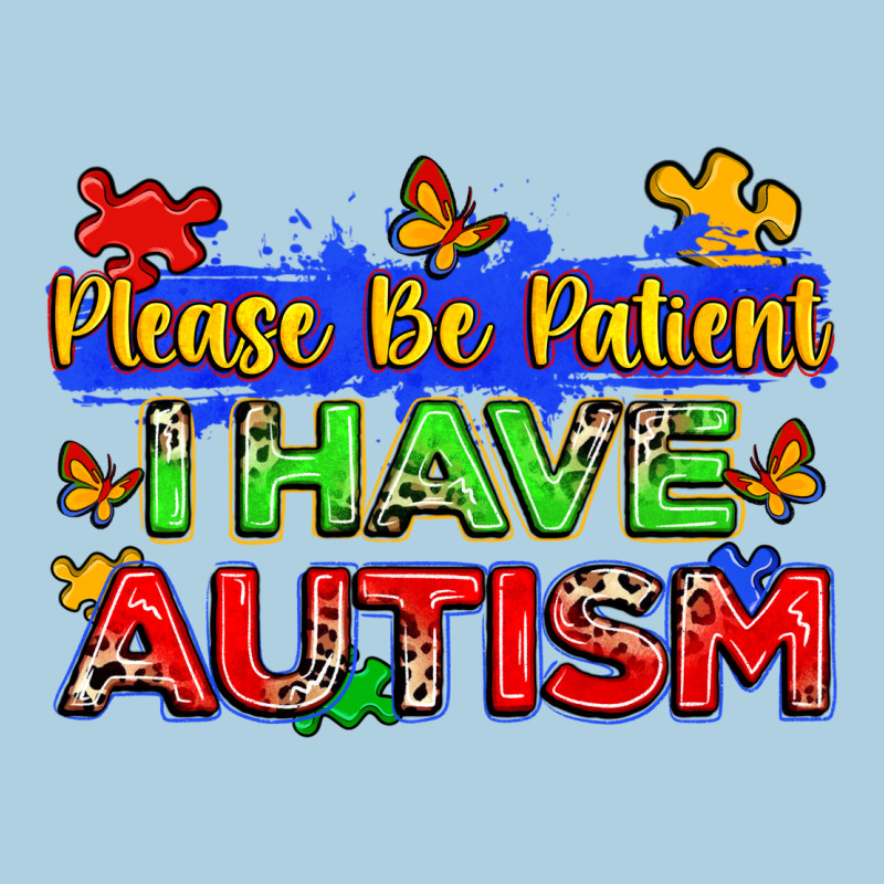 Please Be Patient I Have Autism Premium Hoodie by Zillion Design Studio | Teevron