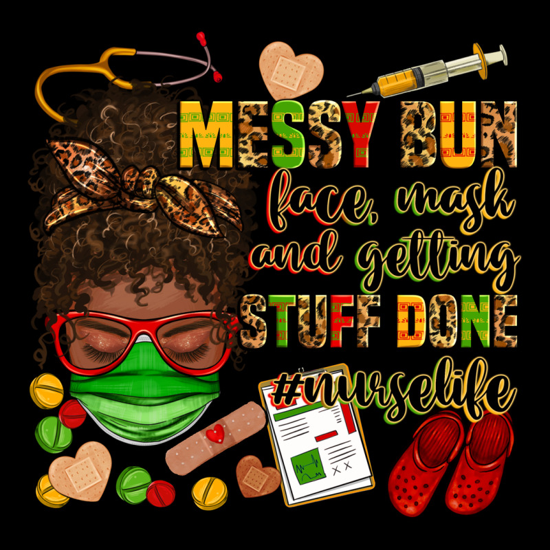 Messy Bun Face Mask & Getting Stuff Done  #nurselife Urban Hoodie by Zillion Design Studio | Teevron