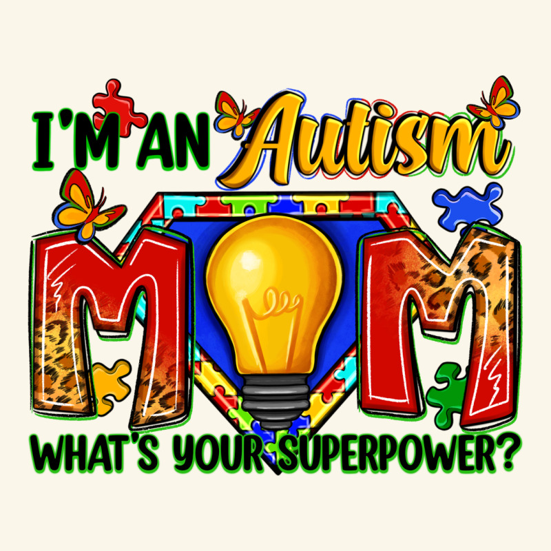 I'm An Autism Mom What's Your Superpower Premium Hoodie by Zillion Design Studio | Teevron