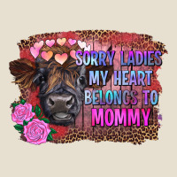 Sorry Ladies My Heart Belongs To Mommy Highland Calf Urban Hoodie | Teevron