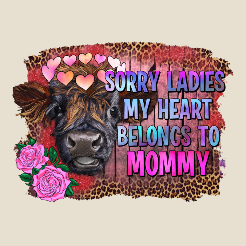 Sorry Ladies My Heart Belongs To Mommy Highland Calf Urban Hoodie by RanaPortraitStore | Teevron