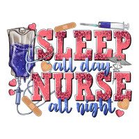sleep all day nurse all night | Teevron