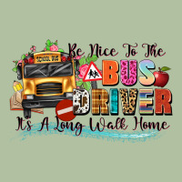 Be Nice To The Bus Driver Its A Long Walk Home Urban Hoodie | Teevron