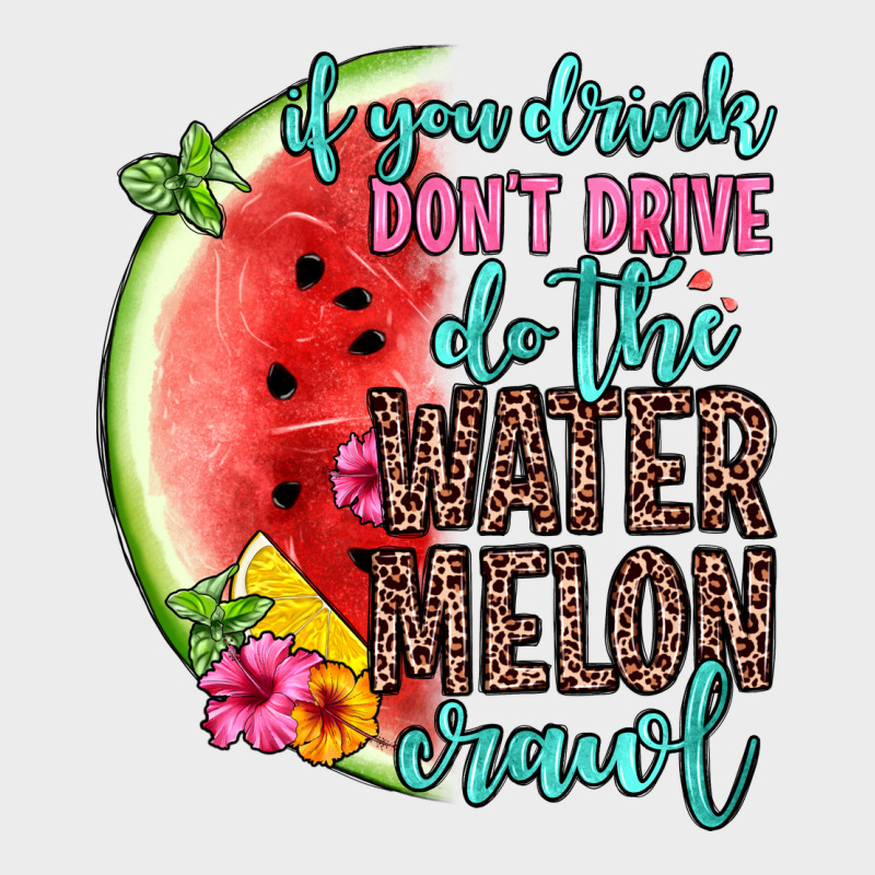If You Drink Don T Drive Do The Watermelon Crawl Urban Hoodie by Zillion Design Studio | Teevron