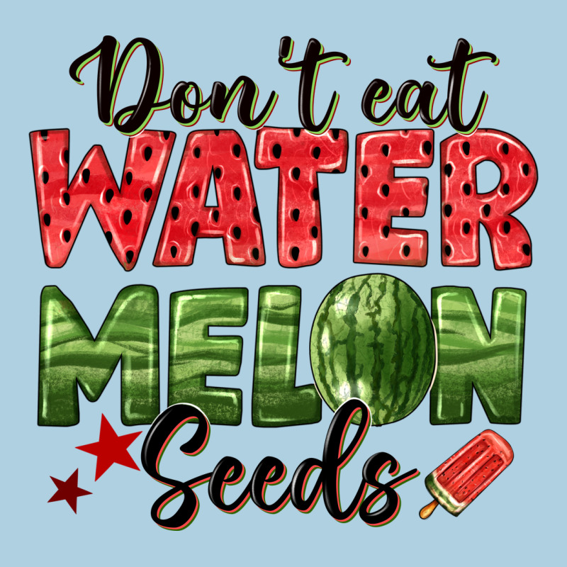 Dont Eat Watermelon Seeds Premium Hoodie by texasbilliewilder | Teevron