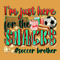 I'm Just Here For The Snacks #soccer  Brother Premium Hoodie | Teevron