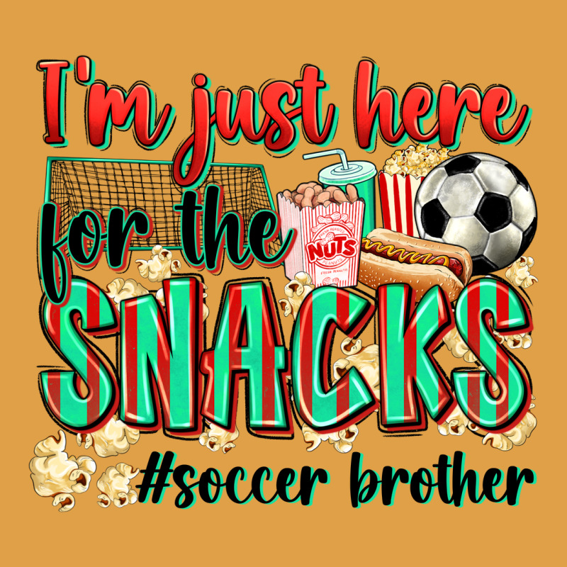 I'm Just Here For The Snacks #soccer  Brother Premium Hoodie by Zillion Design Studio | Teevron