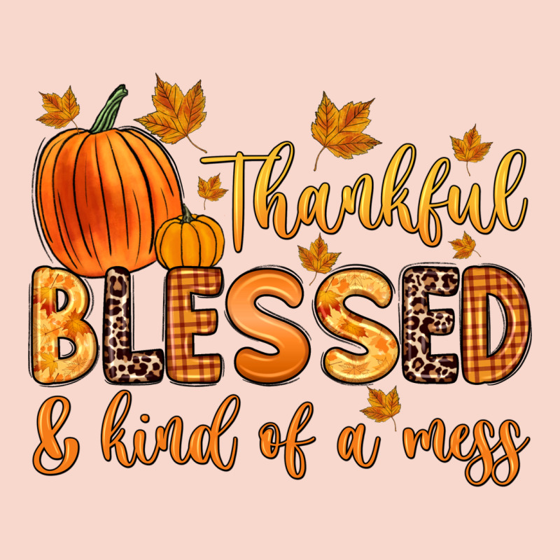 Thankful Blessed And Kind Of A Mess Urban Hoodie by Zillion Design Studio | Teevron
