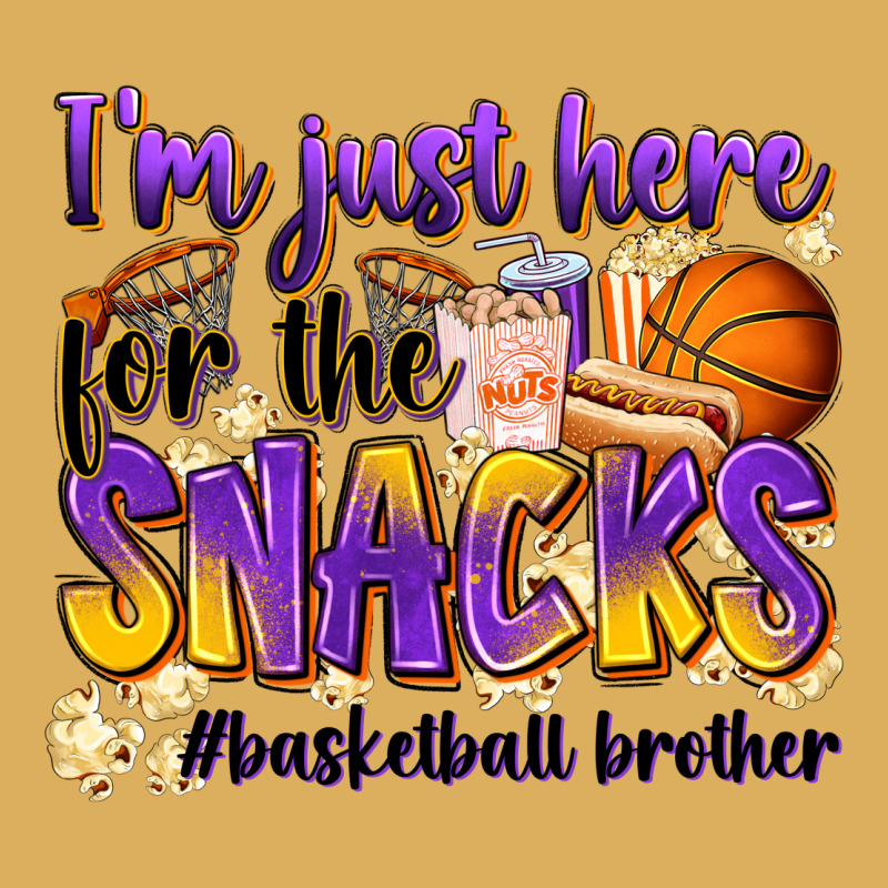 I'm Just Here For The Snacks #basketball Brother Premium Hoodie by Zillion Design Studio | Teevron