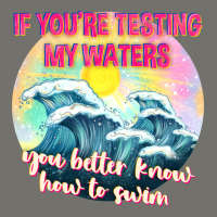 If Youre Testing My Waters Tbw Premium Hoodie | Teevron