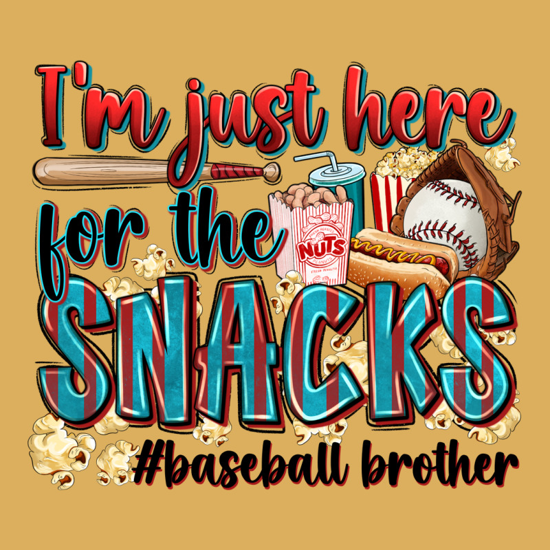 I'm Just Here For The Snacks #baseball Brother Premium Hoodie by Zillion Design Studio | Teevron