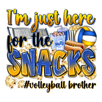 i'm just here for the snacks #volleyball brother | Teevron