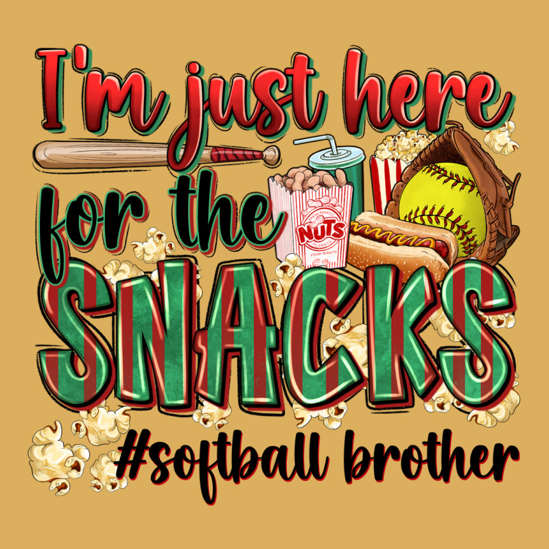 I'm Just Here For The Snacks #softball Brother Premium Hoodie by Zillion Design Studio | Teevron